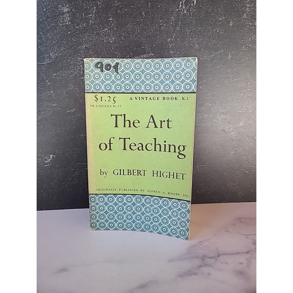 The Art Of Teaching By Gilbert Highet